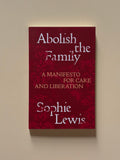 Abolish the Family / Sophie Lewis